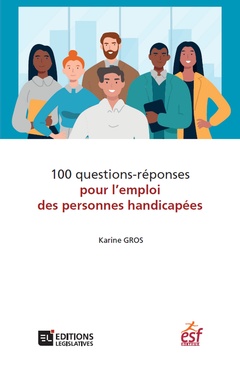 Couverture de l’ouvrage 100 questions-réponses pour l'emploi des personnes handicapées