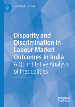 Couverture de l’ouvrage Disparity and Discrimination in Labour Market Outcomes in India