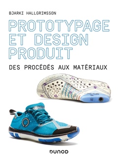 Cover of the book Prototypage et design produit - Des procédés aux matériaux