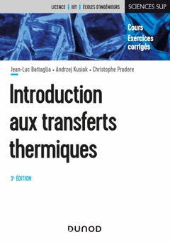 Couverture de l’ouvrage Introduction aux transferts thermiques - 3e éd. - Cours et exercices corrigés