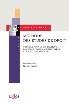 Cover of the book Méthode des études de droit. Conseils pour le cas pratique, le commentaire et la dissertation. 5e éd. - Conseils pour le cas pratiqu