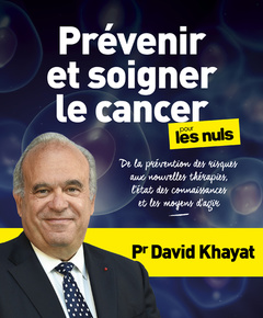 Couverture de l’ouvrage Prévenir et soigner le cancer pour les Nuls