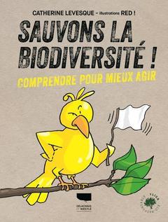 Couverture de l’ouvrage Sauvons la biodiversité !