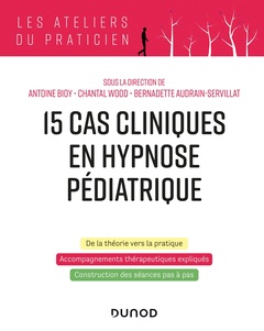 Couverture de l’ouvrage 15 cas cliniques en hypnose pédiatrique
