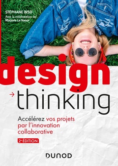 Couverture de l’ouvrage Design Thinking - 2e éd. - Accélérez vos projets par l'innovation collaborative