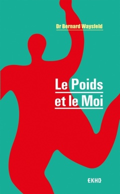 Couverture de l’ouvrage Le Poids et le Moi - 3e éd.