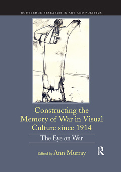 Cover of the book Constructing the Memory of War in Visual Culture since 1914