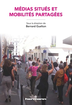 Cover of the book Médias situés et mobilités partagées