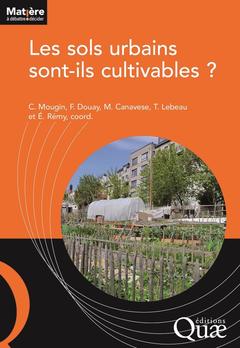 Cover of the book Les sols urbains sont-ils cultivables ?