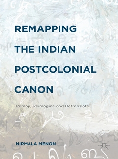 Couverture de l’ouvrage Remapping the Indian Postcolonial Canon