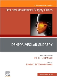 Couverture de l’ouvrage Dentoalveolar Surgery, An Issue of Oral and Maxillofacial Surgery Clinics of North America