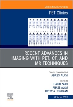 Couverture de l’ouvrage Recent Advances in Imaging with PET, CT, and MR Techniques, An Issue of PET Clinics