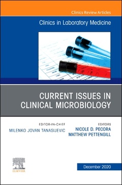 Couverture de l’ouvrage Current Issues in Clinical Microbiology, An Issue of the Clinics in Laboratory Medicine