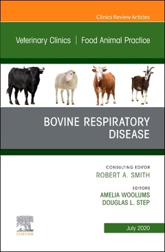 Couverture de l’ouvrage Bovine Respiratory Disease, An Issue of Veterinary Clinics of North America: Food Animal Practice