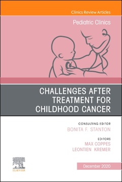 Couverture de l’ouvrage Challenges after treatment for Childhood Cancer, An Issue of Pediatric Clinics of North America