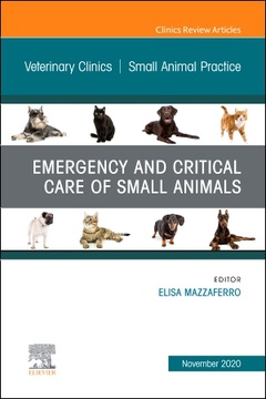 Couverture de l’ouvrage Emergency and Critical Care of Small Animals, An Issue of Veterinary Clinics of North America: Small Animal Practice