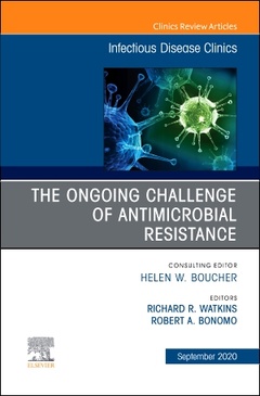 Couverture de l’ouvrage The Ongoing Challenge of Antimicrobial Resistance, An Issue of Infectious Disease Clinics of North America
