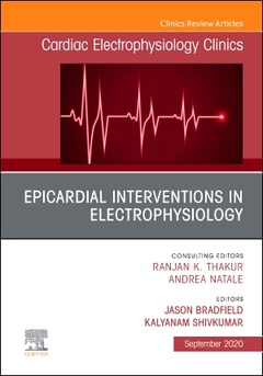 Couverture de l’ouvrage Epicardial Interventions in Electrophysiology An Issue of Cardiac Electrophysiology Clinics