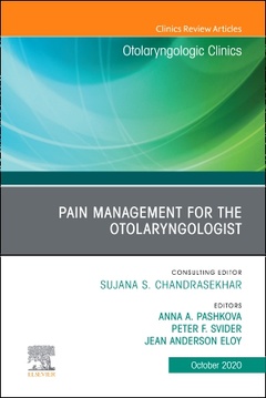 Couverture de l’ouvrage Pain Management for the Otolaryngologist An Issue of Otolaryngologic Clinics of North America