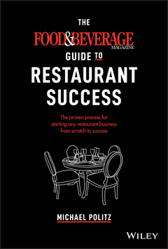 Couverture de l’ouvrage The Food and Beverage Magazine Guide to Restaurant Success
