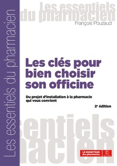 Cover of the book LES CLÉS POUR BIEN CHOISIR SON OFFICINE, 2E ÉDITION