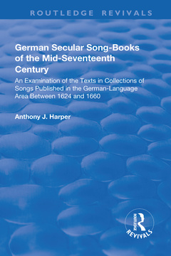 Cover of the book German Secular Song-books of the Mid-seventeenth Century: An Examination of the Texts in Collections of Songs Published in the German-language Area Between 1624 and 1660