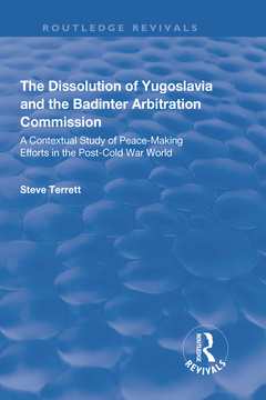 Couverture de l’ouvrage The Dissolution of Yugoslavia and the Badinter Arbitration Commission