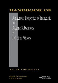 Couverture de l’ouvrage Handbook of Dangerous Properties of Inorganic And Organic Substances in Industrial Wastes