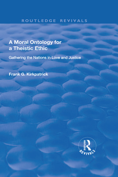 Couverture de l’ouvrage A Moral Ontology for a Theistic Ethic