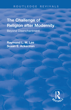 Couverture de l’ouvrage The Challenge of Religion after Modernity