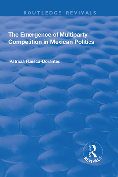 Couverture de l’ouvrage The Emergence of Multiparty Competition in Mexican Politics