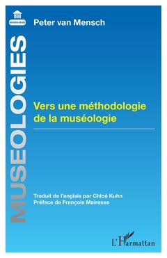 Couverture de l’ouvrage Vers une méthodologie de la muséologie