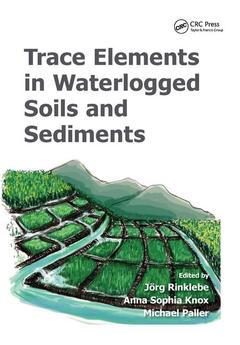 Couverture de l’ouvrage Trace Elements in Waterlogged Soils and Sediments