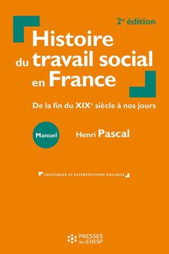 Couverture de l’ouvrage Histoire du travail social en France