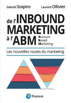 Couverture de l’ouvrage De l'Inbound Marketing à l'ABM (Account-Based Marketing)