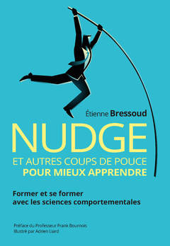 Cover of the book Nudge et autres coups de pouce pour mieux apprendre