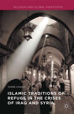 Couverture de l’ouvrage Islamic Traditions of Refuge in the Crises of Iraq and Syria