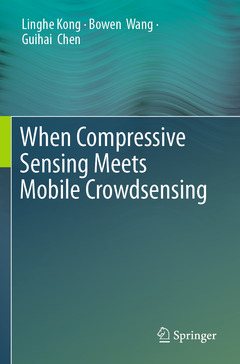 Couverture de l’ouvrage When Compressive Sensing Meets Mobile Crowdsensing