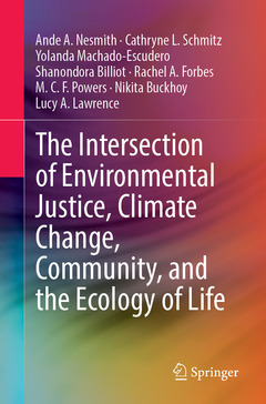Couverture de l’ouvrage The Intersection of Environmental Justice, Climate Change, Community, and the Ecology of Life