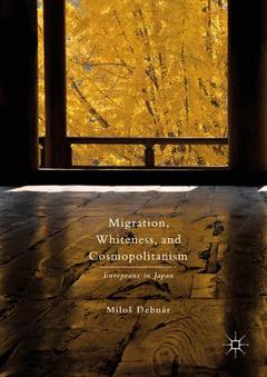 Couverture de l’ouvrage Migration, Whiteness, and Cosmopolitanism