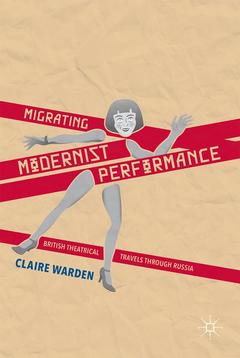 Couverture de l’ouvrage Migrating Modernist Performance