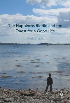 Couverture de l’ouvrage The Happiness Riddle and the Quest for a Good Life