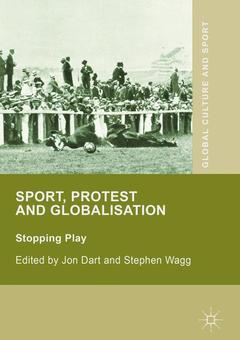 Couverture de l’ouvrage Sport, Protest and Globalisation