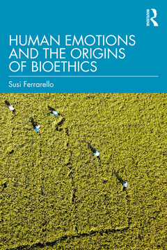 Couverture de l’ouvrage Human Emotions and the Origins of Bioethics