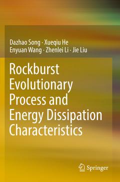 Couverture de l’ouvrage Rockburst Evolutionary Process and Energy Dissipation Characteristics
