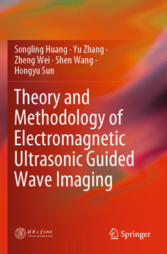 Couverture de l’ouvrage Theory and Methodology of Electromagnetic Ultrasonic Guided Wave Imaging
