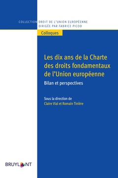 Couverture de l’ouvrage Les 10 ans de la Charte de droits fondamentaux de l'UE - Bilan et perspective