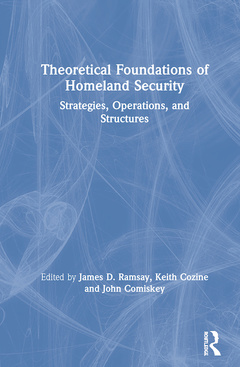 Couverture de l’ouvrage Theoretical Foundations of Homeland Security