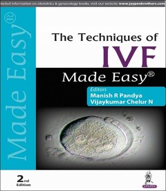 Couverture de l’ouvrage The Techniques of IVF Made Easy