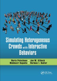 Couverture de l’ouvrage Simulating Heterogeneous Crowds with Interactive Behaviors